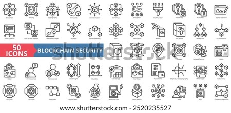 Blockchain security icon collection set. Containing cryptography, immutable, decentralization, consensus, encryption, and hash function icon. Simple line vector illustration.