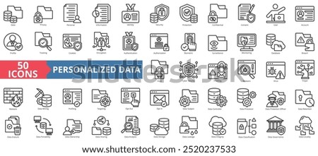 Personalized data icon collection set. Containing privacy, personal, information, identity, security, protection, confidential icon. Simple line vector illustration.