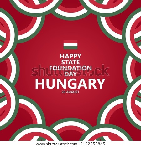 Hungary state foundation day celebration vector template with circular national flags within red background. Suitable for greeting card template and social media post.