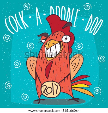 Cartoon smug cock or rooster with the logo 2017, smiling teeth and making eyes at. Blue background and Cock a doodle doo lettering. Vector illustration