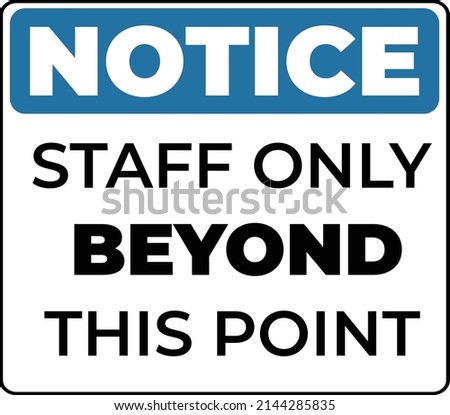 Restriction Notice. Staff only beyond this point