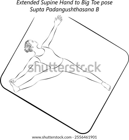 Sketch of young woman practicing Supta Padangushthasana B yoga pose.Extended Supine Hand to Big Toe pose. Isolated vector illustration.