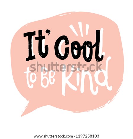 Its cool to be kind - unique vector hand drawn inspirational funny  and positive quote for World Kindness Day and relationship. Sticker for social media content, posters, t-shirts, greeting card. 商業照片 © 