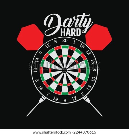 Dart Darty Hard funny t-shirt design