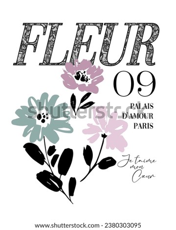 vector fashion graphic of painted flowers with quote, vintage style, handwritten french wording, lace filled lettering 