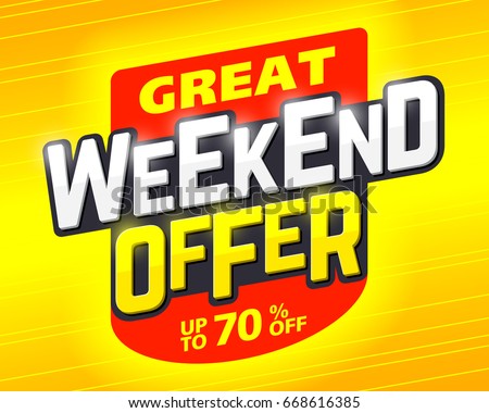 Great weekend special offer banner design template, weekend sale with up to 70% off,  vector illustration