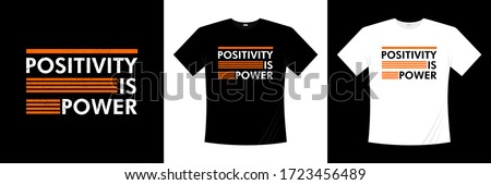 positivity is power typography t-shirt design