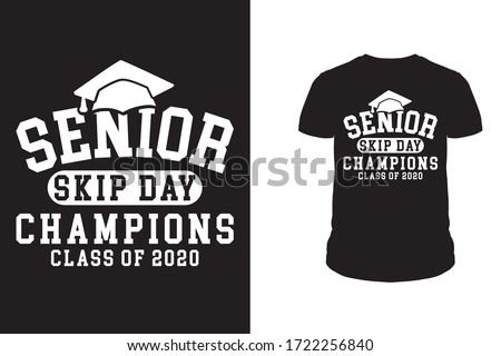 Senior skip day champions class of 2020 t shirt design