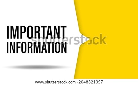 Important information message banner or caution alert notice announcement warning concept on speech bubble. Vector illustration