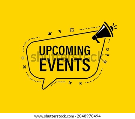 Upcoming events with megaphone. Origami style speech bubble banner. Sticker design template with Upcoming events text. Vector EPS 10. Isolated on yellow background