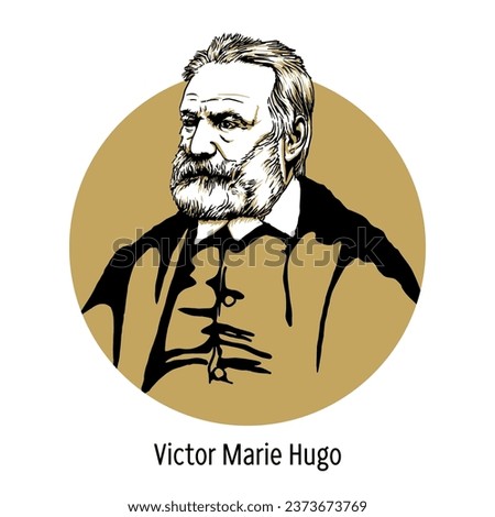 Victor Marie Hugo - French writer, one of the main figures of French romanticism, political and public figure. Vector illustration drawn by hand.