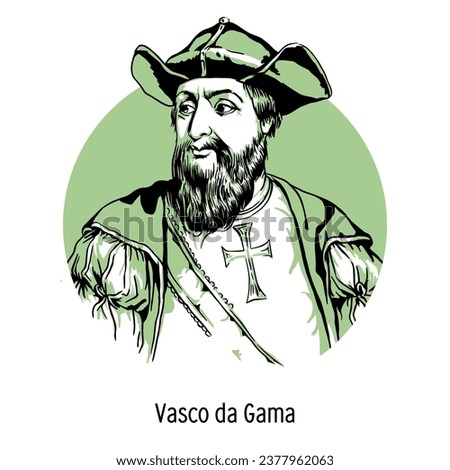 Vasco da Gama was a Portuguese navigator of the Great Age of Discovery. Hand drawn vector illustration.