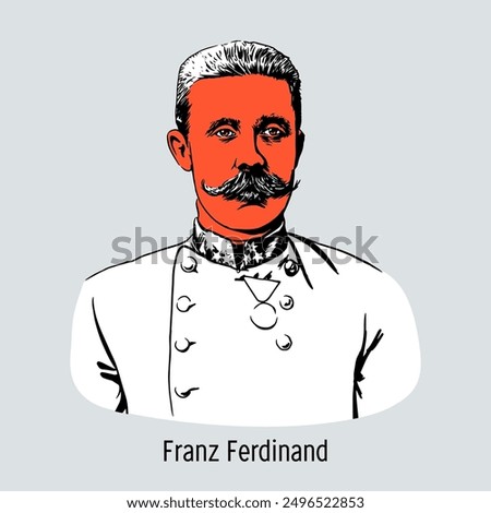 Franz Ferdinand - Archduke of Austria, since 1896 heir to the throne of Austria-Hungary. General of the cavalry. Vector illustration, hand drawn