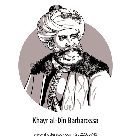 Hayreddin Barbarossa was an Ottoman corsair, naval commander and nobleman. Ruler of Algiers and later admiral of the Ottoman Empire. Hand drawn vector illustration