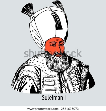 Suleiman I the Magnificent is considered the greatest sultan of the Ottoman dynasty; under him the Ottoman Porte reached its apogee. Hand-drawn vector illustration