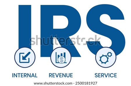 IRS - Internal Revenue Service acronym, business concept background