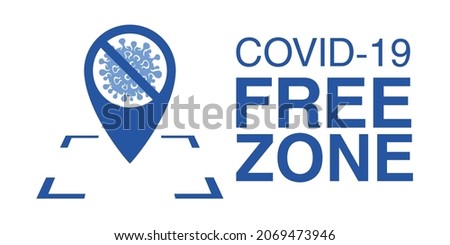 Covid free zone sign. An information banner for greeting customers, business, opening a store, cafe, shops, restaurants. Sign for public places COVID-19 free zones and disinfect areas. Vector eps10. Imagine de stoc © 