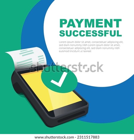 Contactless payment terminal. Successful payment on an illustrated vector POS point of sale machine. Online banking, Secure cashless, NFC Payment Safety. It can be used a social media post.