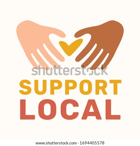 Support local vector design. Image for restaurants, local business, shops suffered from Coronavirus, COVID-19. Image for repost and social media. Save and Support local business during Coronavirus