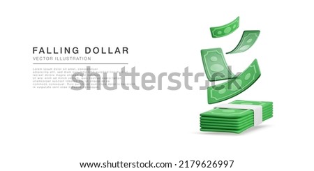 3D realistic  green dollars falling to stack of money.  Concept for business baner or poster. Paper bills in cartoon style. Vector illustration