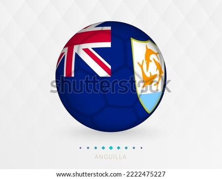 Football ball with Anguilla flag pattern, soccer ball with flag of Anguilla national team. Vector sport icon.