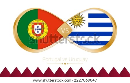 Portugal versus Uruguay golden icon for Football 2022 match. Vector illustration.