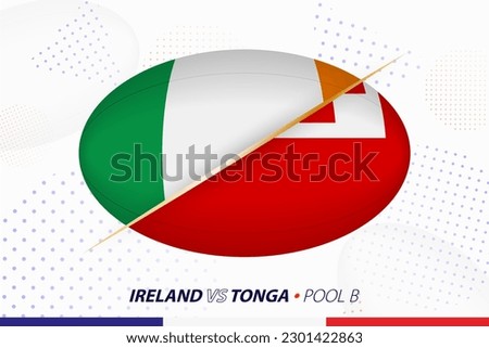 Rugby match between Ireland and Tonga, concept for rugby tournament. Vector flags stylized in shape of oval ball.