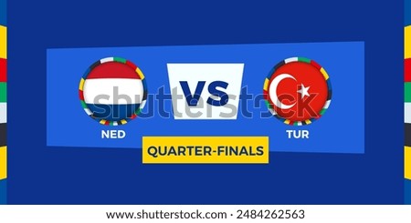 Netherlands vs Turkey football match in Quarter Final. Football competition illustration on sport background. Vector illustration.