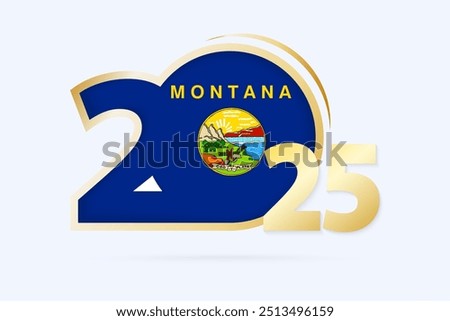 Year 2025 with Montana Flag pattern. Vector Illustration.