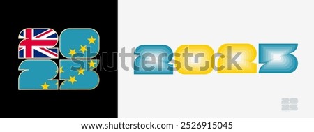 Year 2025 with flag of Tuvalu and in color palate of Tuvalu flag. Happy New Year 2025 in two different style. New Year design for Calendar, Posters, Greeting Cards or Election.