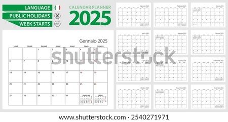 Italian calendar planner for 2025. Italian language, week starts from Monday. Vector calendar template for Italy, Switzerland, San Marino and other.