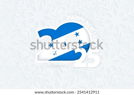 New Year 2025 for Honduras on snowflake background. Greeting Honduras with new 2025 year.