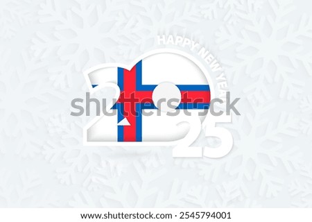 New Year 2025 for Faroe Islands on snowflake background. Greeting Faroe Islands with new 2025 year.