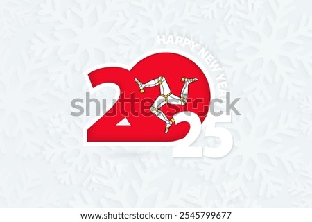 New Year 2025 for Isle of Man on snowflake background. Greeting Isle of Man with new 2025 year.