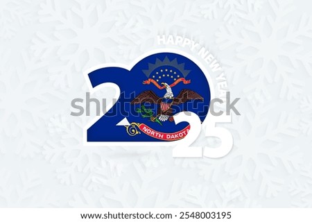 New Year 2025 for North Dakota on snowflake background. Greeting North Dakota with new 2025 year.