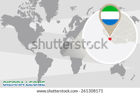 World map with magnified Sierra Leone. Sierra Leone flag and map.