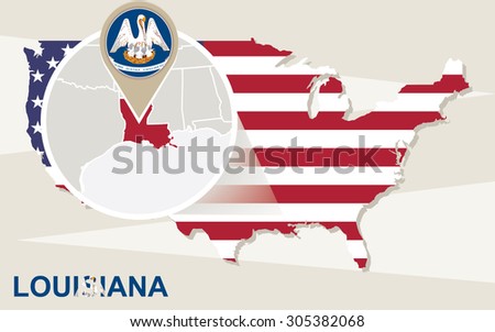 USA map with magnified Louisiana State. Louisiana flag and map.