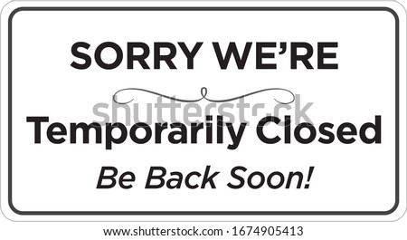 SORRY WE’RE Temporarily Closed
Be Back Soon Stock foto © 