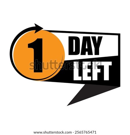 1 day left icon. Countdown bubble symbol. Bold number one text. Black orange design.