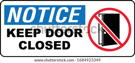 Notice keep door closed sign 