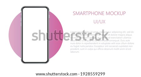 Realistic smartphone mockup with blank screen. Phone isolated on white background with copy space on display. Modern gadget with place for app, website advert. UI , UX design. Vector illustration.