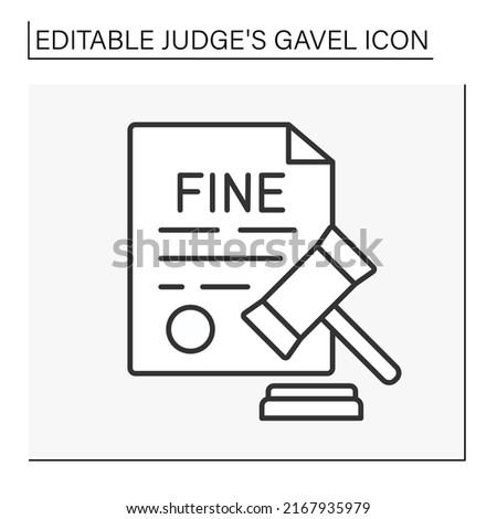  Document line icon. Judge decision in court. Punishment to pay a sum of money for an illegal act or broken rule. Judge gavel concept. Isolate vector illustration. Editable stroke