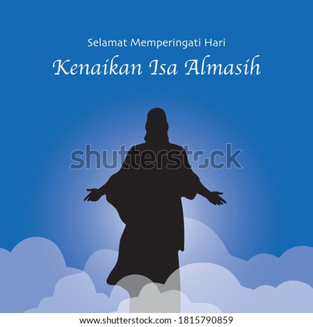 Memperingati Hari Kenaikan Isa Almasih. Translation: The Ascension Day of Jesus Chist with vector illustration silhouette