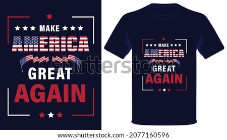 Make america great again patriotic tshirt design