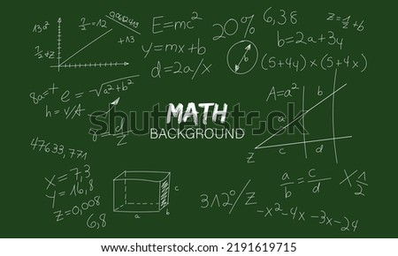 Maths realistic chalkboard background.Handwritten formulas or functions and geometric shapes, solving mathematical tasks. Vector EPS 10 education background.Realistic chalked numbers and graphs.