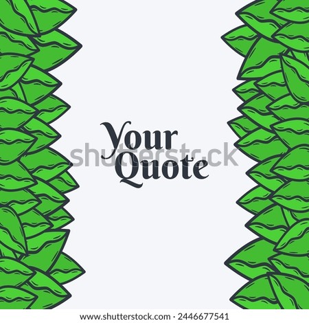 Leaves floral background design in right and left layout for quote text template. Nature foliage leaf illustration. Suitable for wall art and decoration.