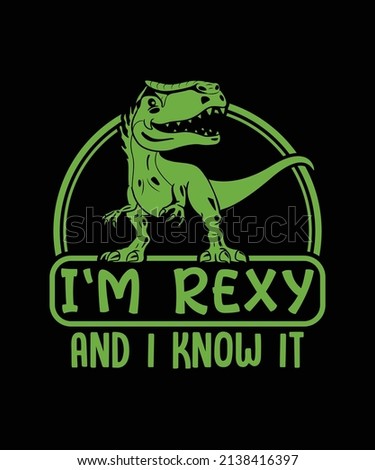 I'm Rexy And I Know It T-shirt, Jurassic Park Dinosaur Vector Silhouette Design