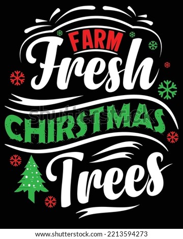 Farm Fresh Christmas Trees, vector for t-shirt, Walmart, Banner,  Mug, and more