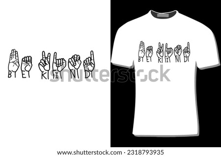 Be kind ASL t shirt design