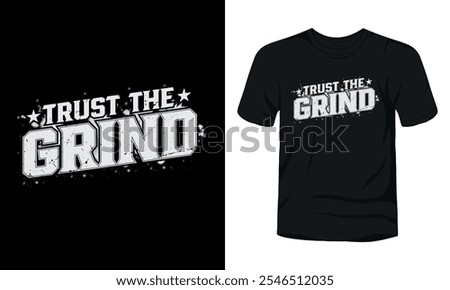 Trust the Grind typography t-shirt design